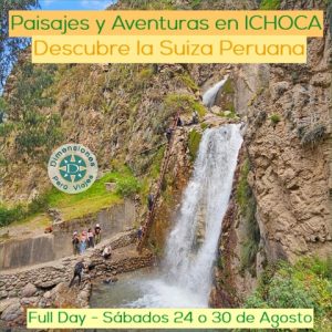Full Day Especial Sábados 23 o 30 de Agosto /// Disfruta del Sol, Cascada y Naturaleza de ICHOCA, Paisajes, Aventuras y Más...
