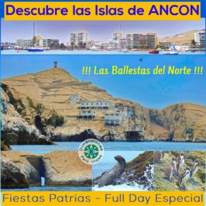 Full Day Especial Fiestas Patrias - Sábado 26, Domingo 27, Lunes 28 o Martes 29 /// Descubre las Islas de Ancón "las Ballestas del Norte" y Disfruta del Relax de Playa Hermosa
