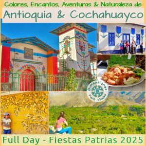 Full Day Fiestas Patrias – Sábado 26, Domingo 27, Lunes 28 o Martes 29 /// Descubre los Encantos de los Pueblos Decorados de Antioquia y Cochahuayco