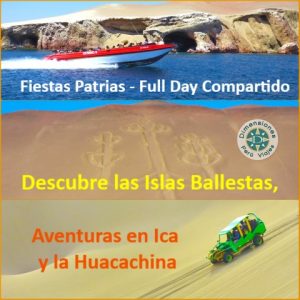 Full Day Fiestas Patrias – Sábado 26, Domingo 27, Lunes 28 o Martes 29 /// /// Maravillas de las Islas Ballestas, Aventuras en Ica y Huacachina