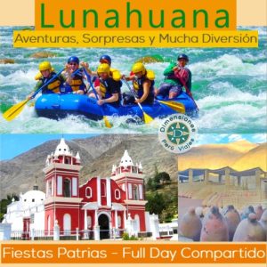Full Day Fiestas Patrias – Sábado 26, Domingo 27, Lunes 28 o Martes 29 /// Aventuras y Vivencias en Lunahunana